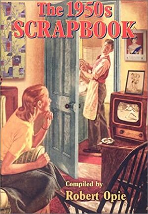 The 1950s Scrapbook by Robert Opie
