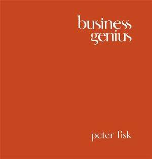 Business Genius: A More Inspired Approach to Business Growth by Peter Fisk