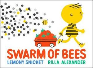 Swarm of Bees by Rilla Alexander, Lemony Snicket