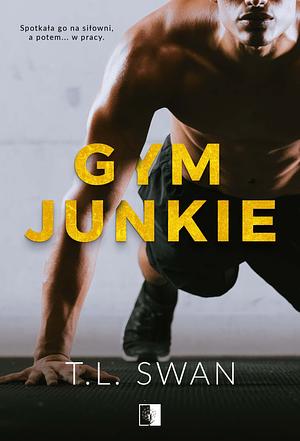 Gym Junkie by TL Swan