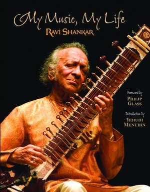 My Music, My Life by Ravi Shankar