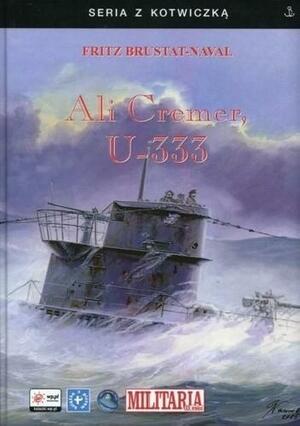 Ali Cremer, U-333 by Peter Erich Cremer