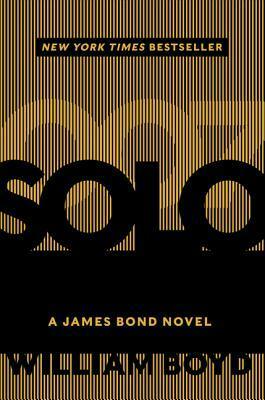 Solo - A James Bond Novel by William Boyd