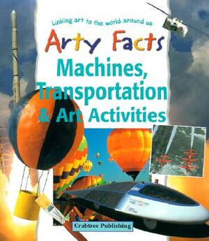 Machines, Transportation & Art Activities by John Stringer