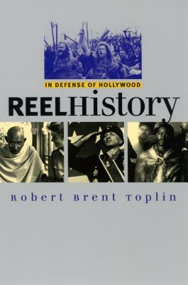 Reel History by Robert Brent Toplin