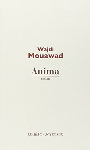 Anima by Wajdi Mouawad