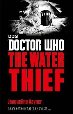 Doctor Who: The Water Thief by Jacqueline Rayner