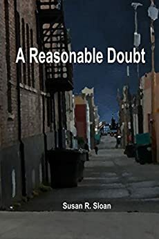 A Reasonable Doubt by Susan R. Sloan