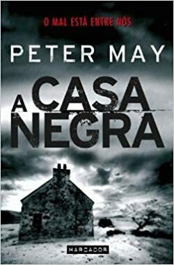 A Casa Negra by Peter May
