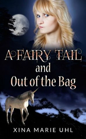 A Fairy Tail and Out of the Bag by Xina Marie Uhl