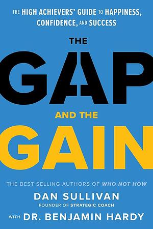 The Gap and the Gain by Dan Sullivan