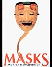 Masks and the Art of Expression: And the Art of Expression by John Mack