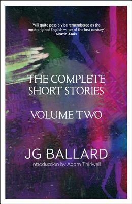 The Complete Short Stories: Volume 2 by J.G. Ballard