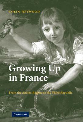 Growing Up in France by Colin Heywood