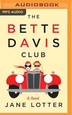 The Bette Davis Club by Jane Lotter