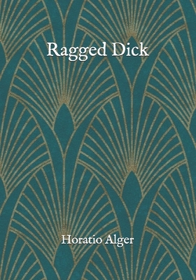 Ragged Dick by Horatio Alger
