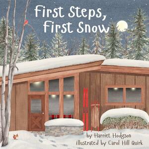 First Steps, First Snow by Harriet Hodgson