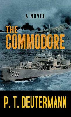 The Commodore by P. T. Deutermann