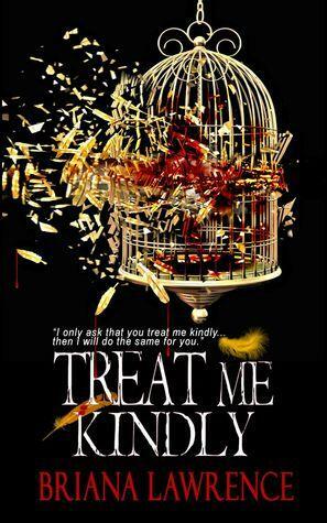 Treat Me Kindly by Briana Lawrence