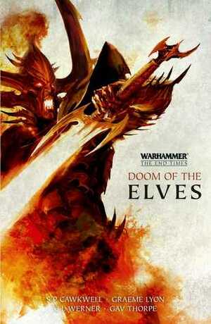 Doom of the Elves by Gav Thorpe, C. L. Werner, Sarah Cawkwell, Graeme Lyon