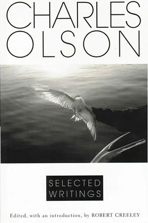 Selected Writings Of Charles Olson by Charles Olson