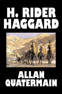 Allan Quatermain by H. Rider Haggard, Fiction, Fantasy, Classics, Action & Adventure by H. Rider Haggard