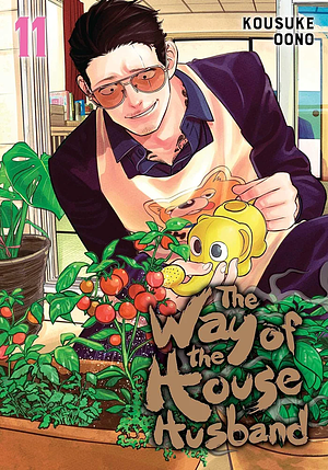 The Way of the Househusband, Vol. 11 by Kousuke Oono
