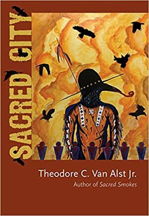 Sacred City by Theodore C. Van Alst Jr.