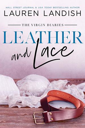 Leather and Lace by Lauren Landish