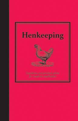 Hen Keeping: Inspiration and Practical Advice for Would-Be Smallholders by Jane Eastoe