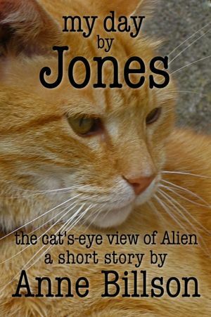 My Day by Jones: the Cat's-Eye View of Alien by Anne Billson