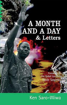 A Month and a Day & Letters by Ken Saro-Wiwa
