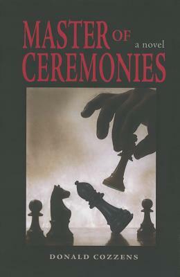 Master of Ceremonies by Donald Cozzens