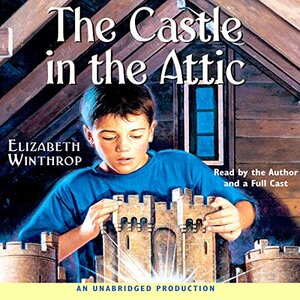 The Castle in the Attic by Elizabeth Winthrop