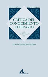 Crítica del conocimiento literario by María del Carmen Bobes Naves