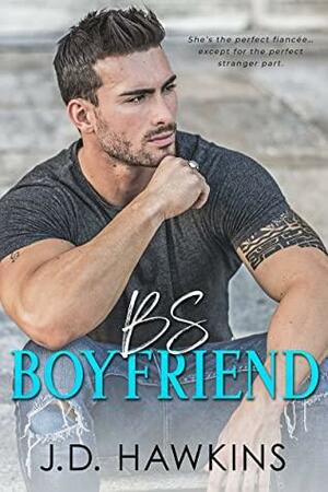 BS Boyfriend by J.D. Hawkins