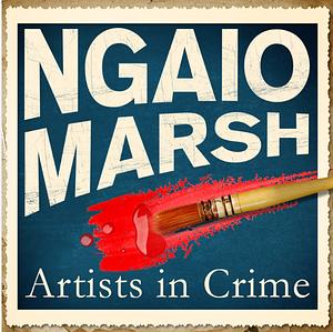 Artists in Crime by Ngaio Marsh