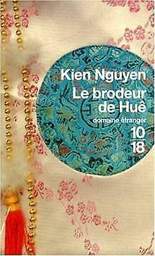 Le Brodeur De Huê by Kien Nguyen