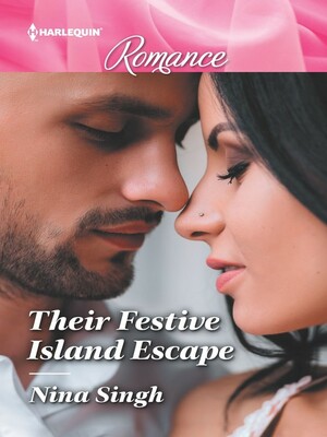 Their Festive Island Escape: A must-read Christmas romance to curl up with! by Nina Singh