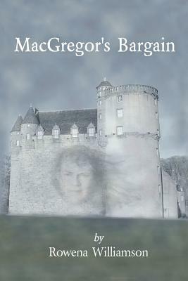 MacGregor's Bargain by Rowena Williamson