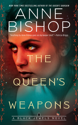 The Queen's Weapons: 11 by Anne Bishop