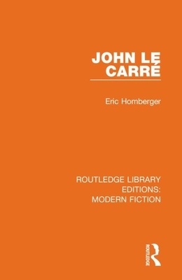 John Le Carre&#769; by Eric Homberger