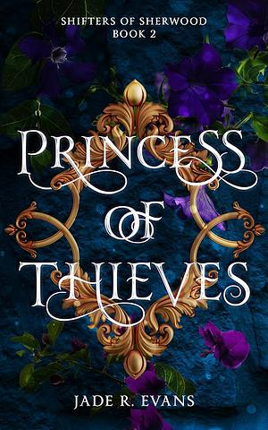 Princess of Thieves by Jade R. Evans