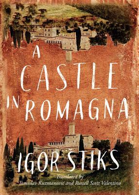 A Castle in Romagna by Igor Štiks