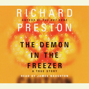 The Demon in the Freezer: A True Story by Richard Preston