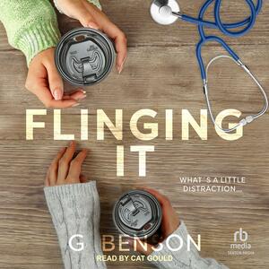 Flinging It by G Benson