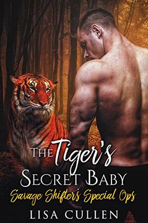 The Tiger's Secret Baby by Lisa Cullen