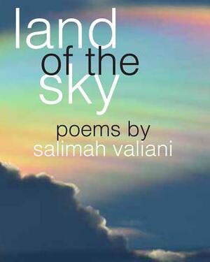 Land of the Sky by Salimah Valiani