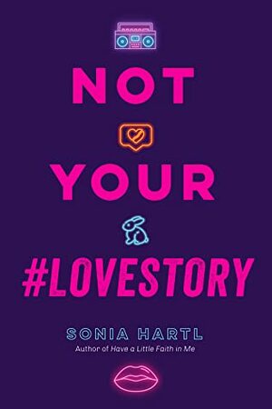 Not Your #LoveStory by Sonia Hartl