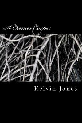 A Cromer Corpse by Kelvin Jones